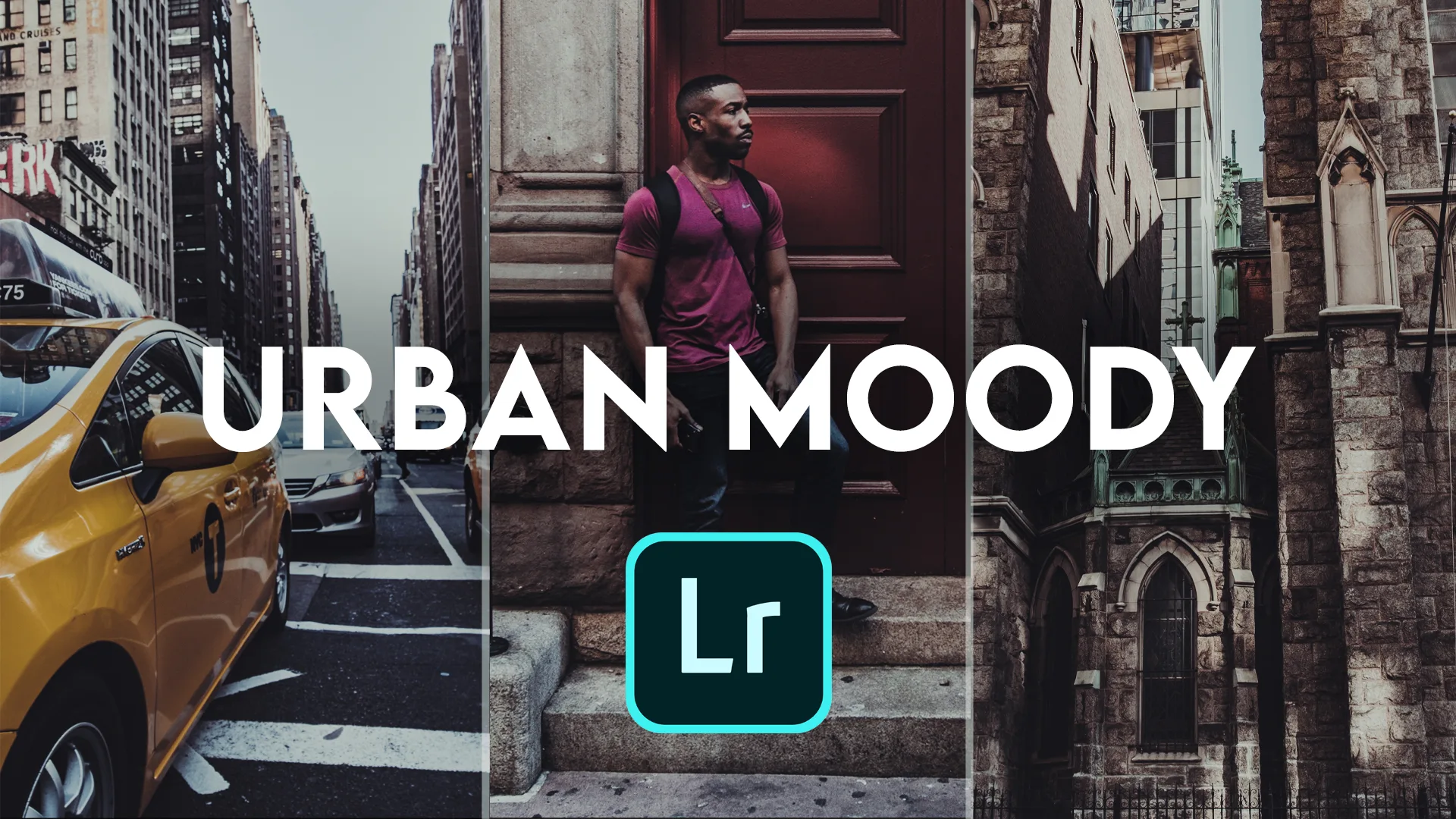 You are currently viewing URBAN MOODY Look in Lightroom